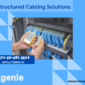 Structured Cabling Solutions by IT Genie