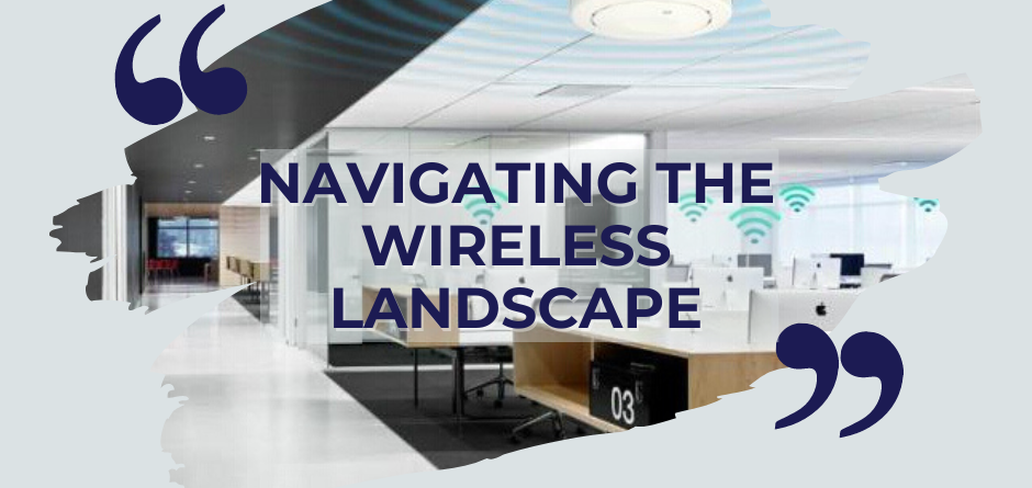 Navigating-the-Wireless-Landscape